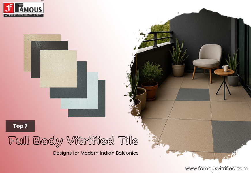 Top 7 Full Body Vitrified Tile Designs for Modern Indian Balconies Top 7 Full Body Vitrified Tile Designs for Modern Indian Balconies