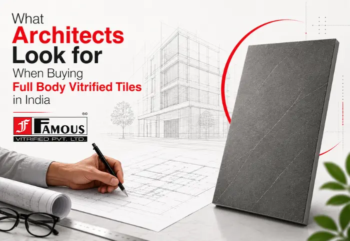 What Architects Look for When Buying Full Body Vitrified Tiles in India