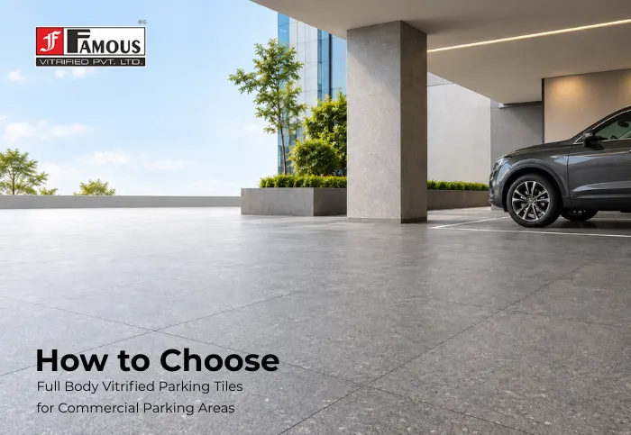 How to Choose Full Body Vitrified Parking Tiles for Commercial Parking Areas